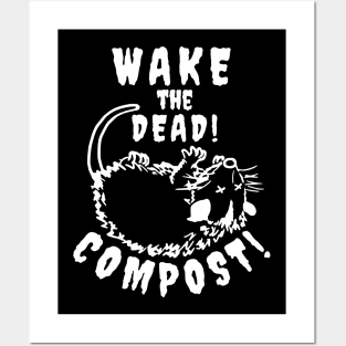 Compost! Wake the Dead... Posters and Art